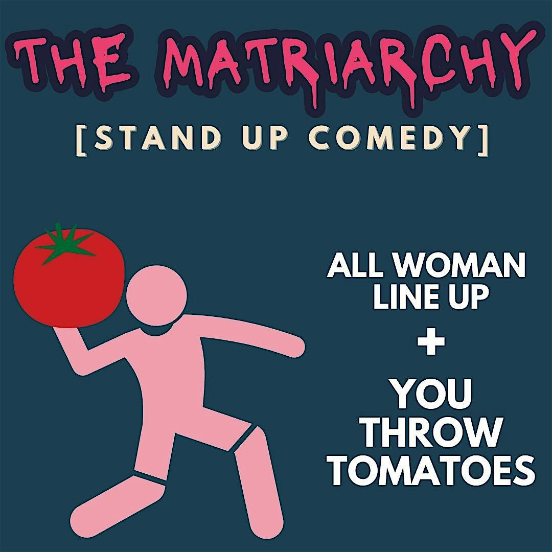 The Matriarchy [Stand Up Comedy] | Event in Denver | AllEvents