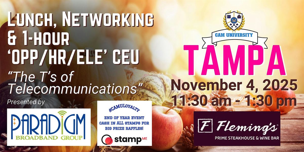 CAM U TAMPA Complimentary Lunch and 1-hr 'OPP/HR/ELE' CEU at Fleming's, 4 November | Event in Tampa | AllEvents