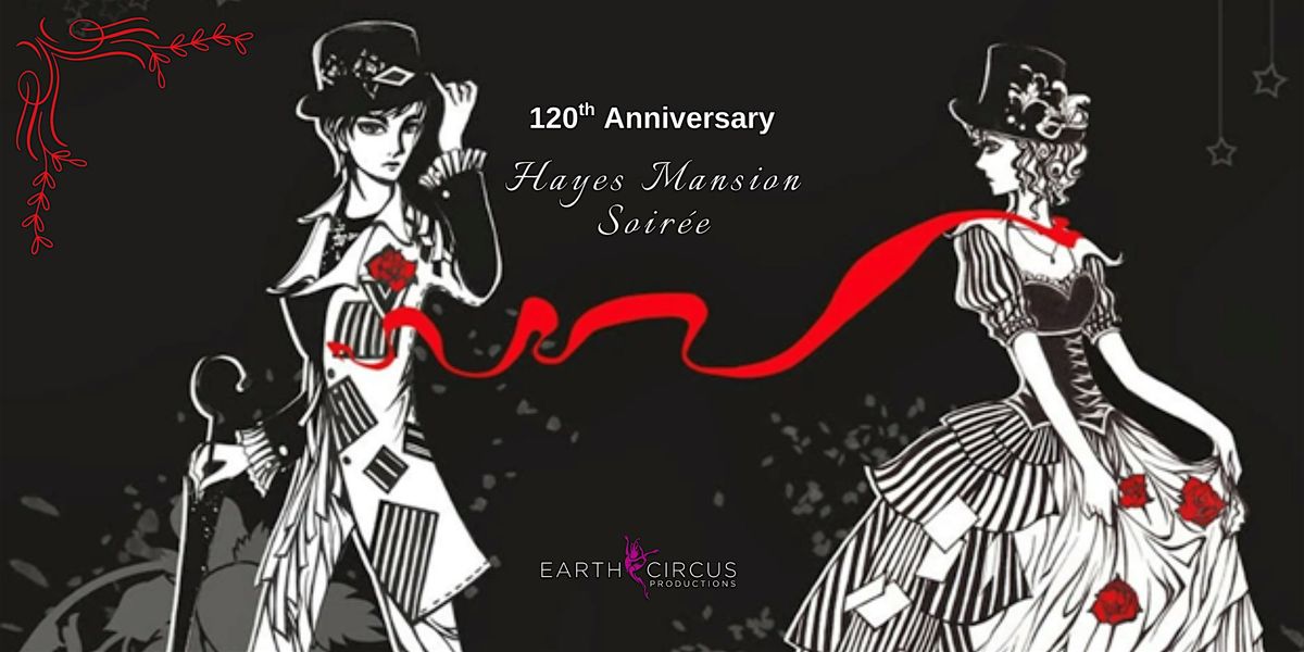 Hayes Mansion  Soiree - 120th Anniversary Celebration, 12 June | Event in San Jose | AllEvents
