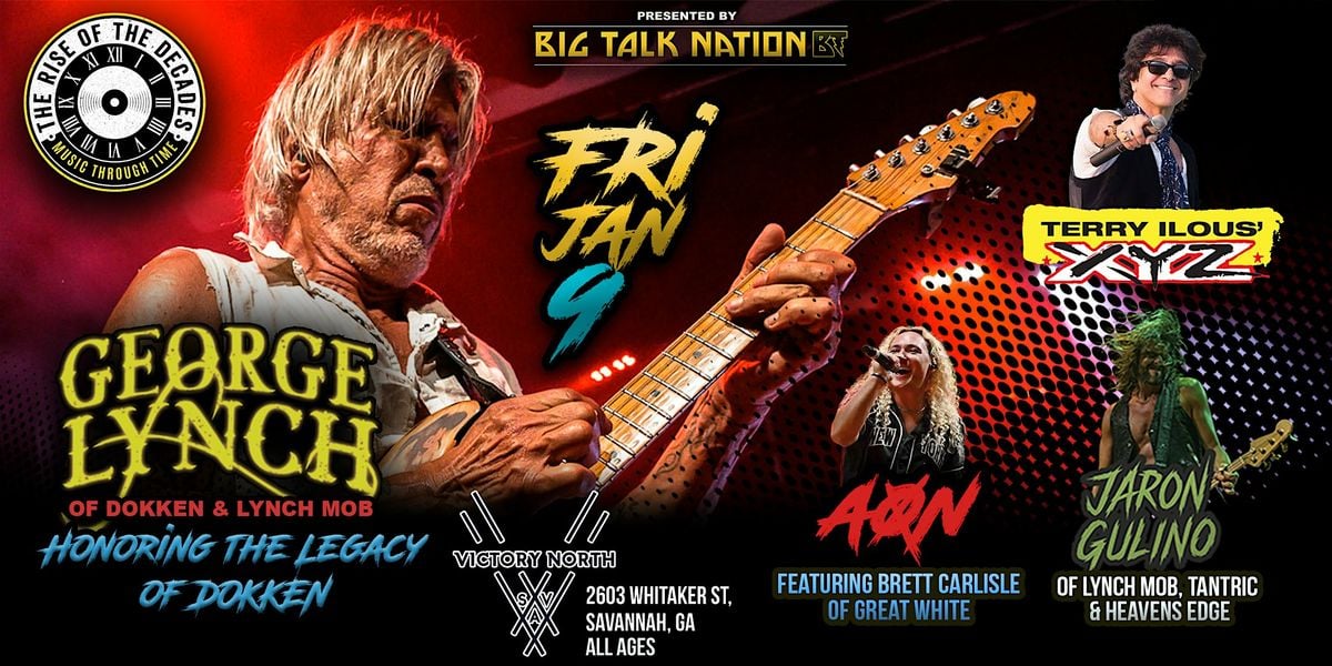 HONORING THE LEGACY OF DOKKEN with GEORGE LYNCH of DOKKEN & LYNCH MOB, 9 January | Event in Savannah | AllEvents