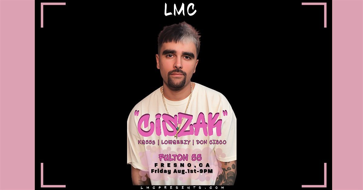 LMC Presents CISZAK, 1 August | Event in Fresno | AllEvents