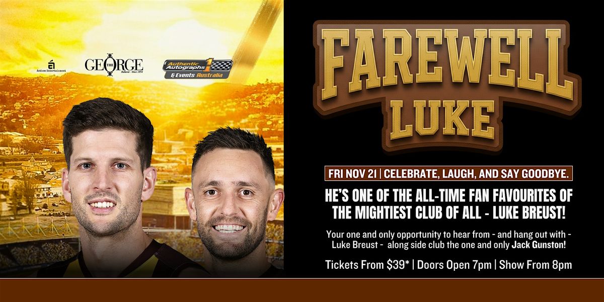 Farewell LUKE ft Gunston LIVE at The George Hotel Ballarat!, 21 November | Event in Ballarat Central | AllEvents