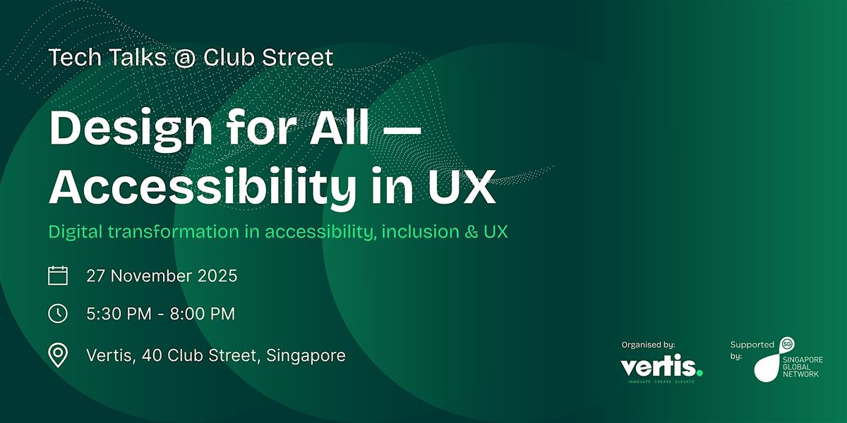 Tech Talks @ Club Street: Design for All — Accessibility in UX, 27 November | Event in Singapore | AllEvents