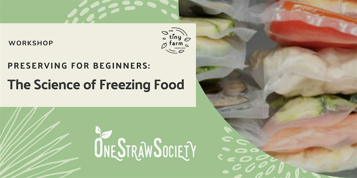 Preserving for Beginners: The Science of Freezing Food, 9 July | Event in Roberts Creek | AllEvents