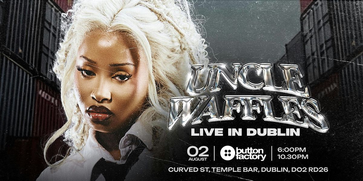 Uncle Waffles Live In Dublin, 1 February | Event in Dublin | AllEvents