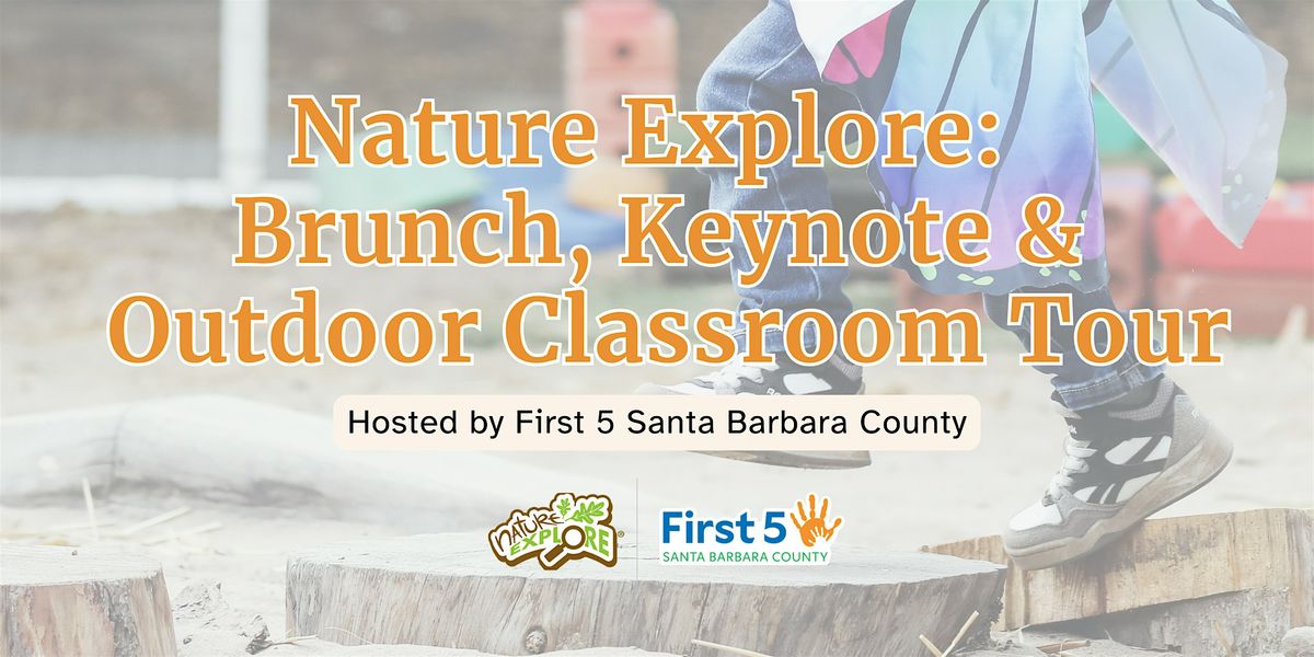 Special Invitiation: Nature Explore Brunch Keynote & Outdoor Classroom Tour, 16 October | Event in Lompoc
