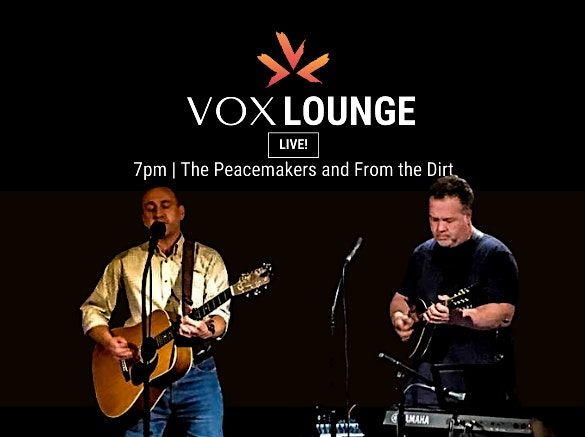 LIVE! Music in The VOX Lounge: The Peacemakers and From The Dirt, 2 May | Event in Frederick | AllEvents