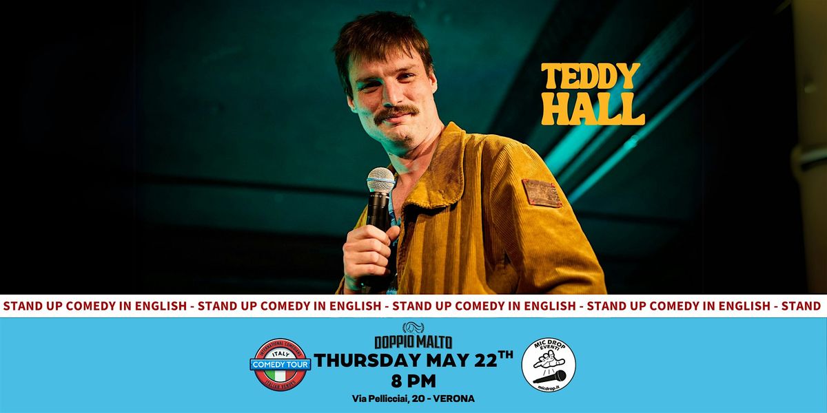 Too Naughty with Teddy Hall - Stand Up Comedy in English VERONA, 22 May | Event in Verona | AllEvents