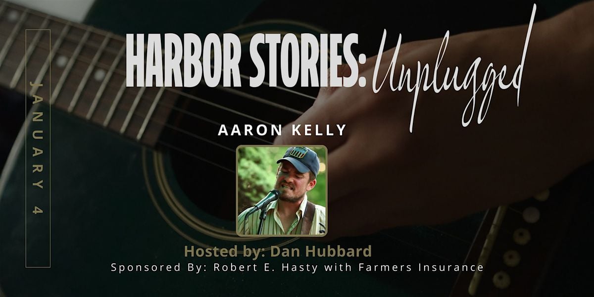 Harbor Stories: Unplugged featuring Aaron Kelly, 4 January | Event in Ottawa | AllEvents