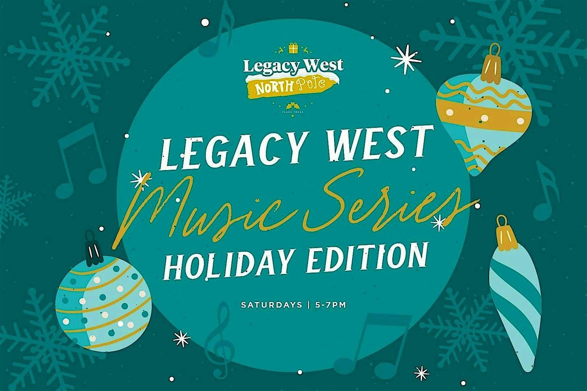 Live Music at Legacy West: Holiday Edition | Event in Plano | AllEvents