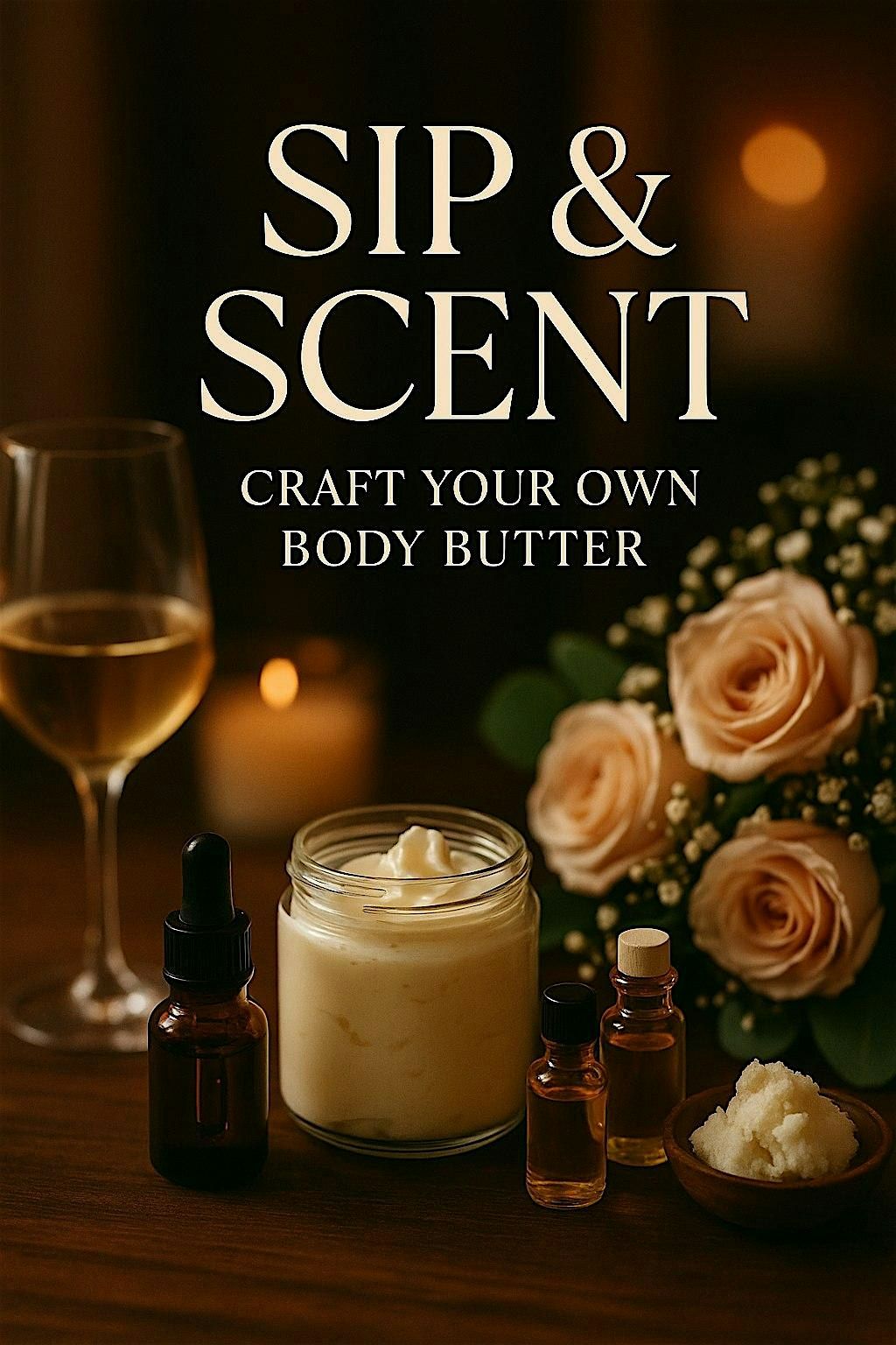 Sip & Scent! Craft your own whipped body butter!, 20 July | Event in Akron | AllEvents