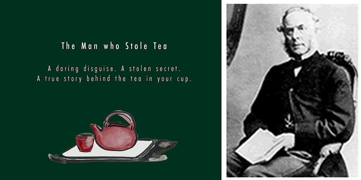 The Man Who Stole Tea – A Tea Tasting and Storytelling Experience., 14 August | Event in Edinburgh | AllEvents
