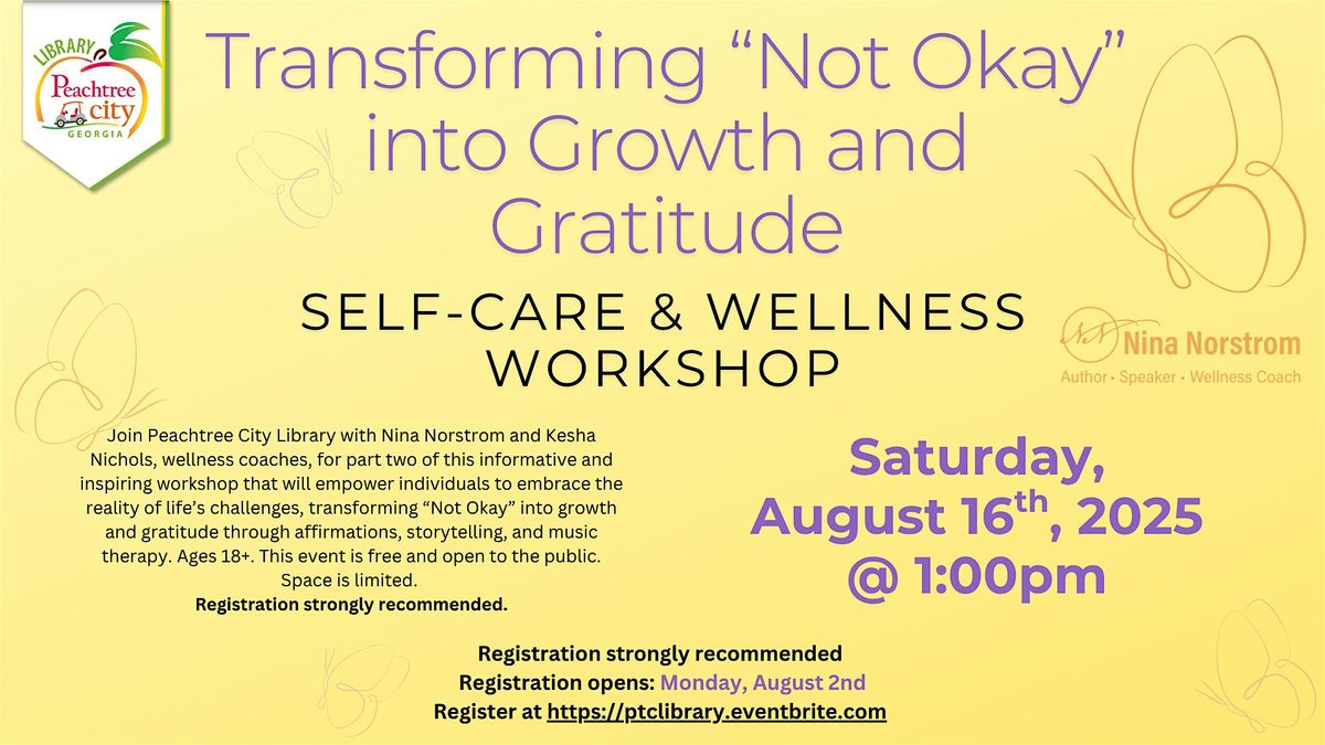 Transforming "Not Okay" Into Growth and Gratitude Workshop, 16 August | Event in Peachtree City
