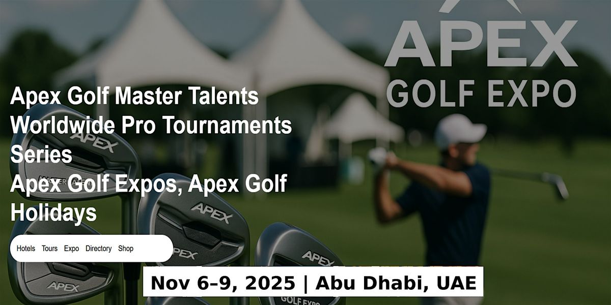 Golf Master Talents Apex Tours Global Fame & Prices in Abu Dhabi, UAE, 6 November | Event in Abu Dhabi