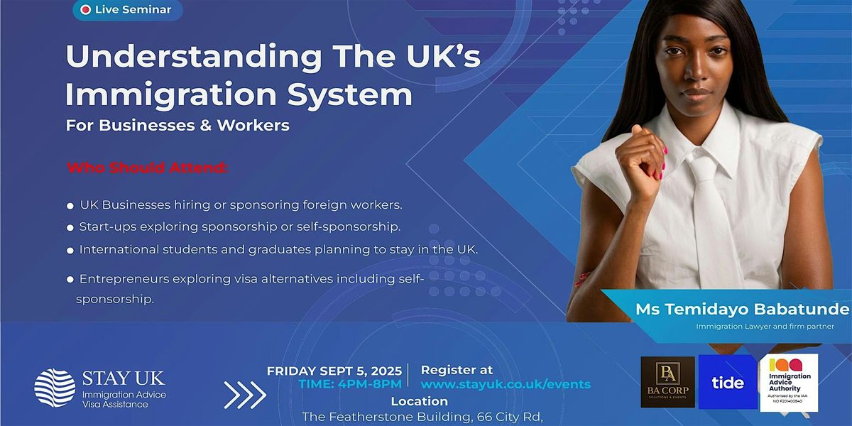 NAVIGATING THE UK'S IMMIGRATION SYSTEM FOR BUSINESSES  & WORKERS, 5 September | Event in London | AllEvents