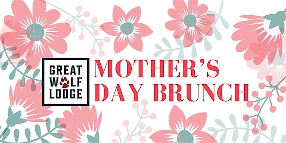 Mother's Day Brunch at Great Wolf Lodge May 11, 2025., 11 May | Event in Fitchburg | AllEvents