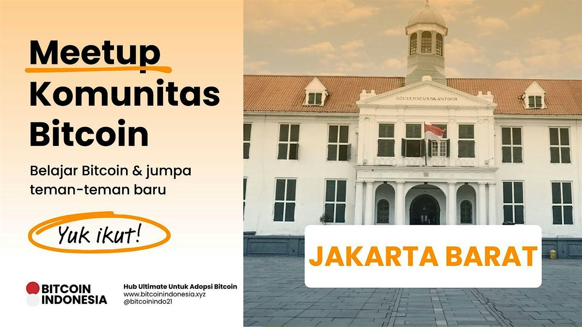 Bitcoin Indonesia Community Meetup Jakarta Barat 26 Oktober 2025, 26 October | Event in Kec. Grogol petamburan