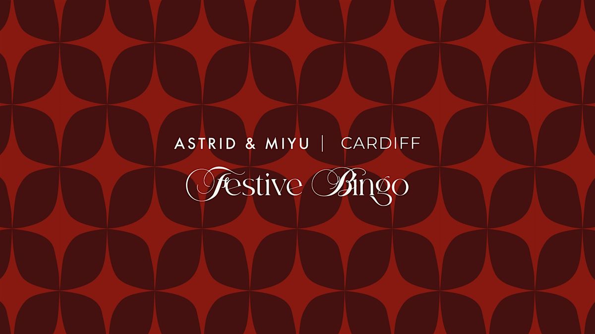 Astrid & Miyu Cardiff | Festive Bingo, 10 December | Event in Saint Davids Centre | AllEvents