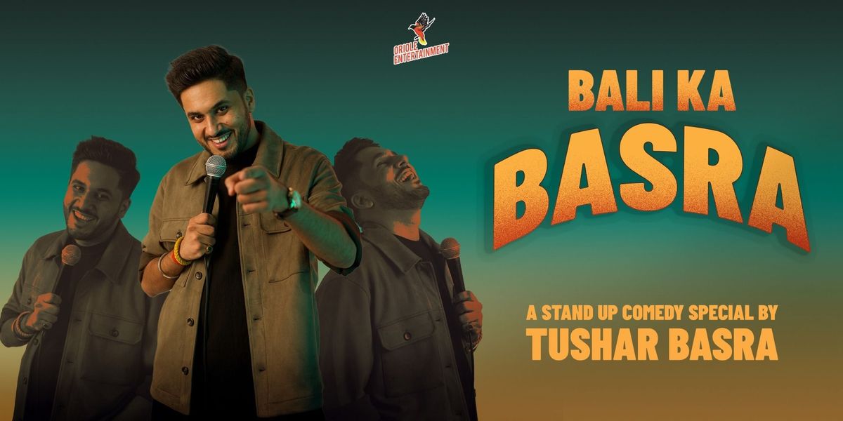 Bali Ka Basra by Tushar Basra - A Stand Up Solo