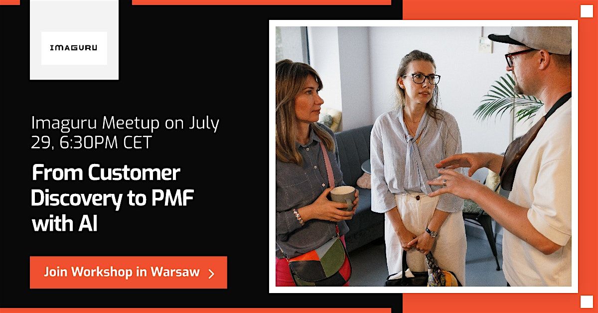 From Customer Discovery to Product-Market Fit with AI, 29 July | Event in Warszawa | AllEvents