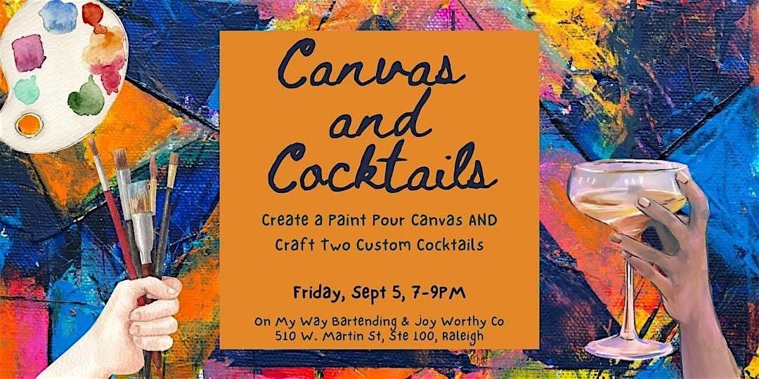 “Canvas & Cocktails! “ A Mixology Workshop!, 5 September | Event in Raleigh | AllEvents