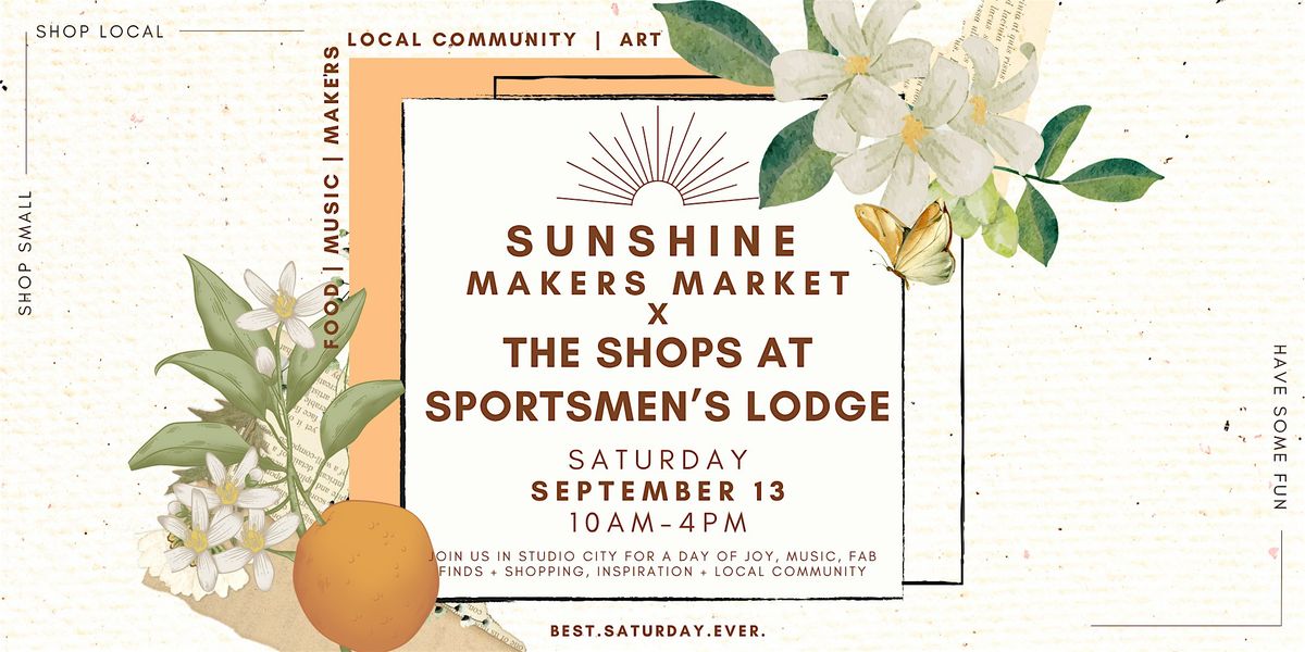 Sunshine Makers Market X Shops at Sportsmen's Lodge, 27 September | Event in Studio City | AllEvents
