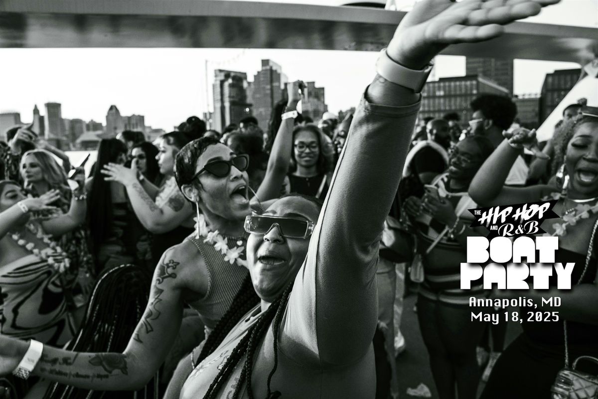 The Hip Hop R&B Yacht Party Annapolis MD 5.18.25, 18 May | Event in Annapolis | AllEvents