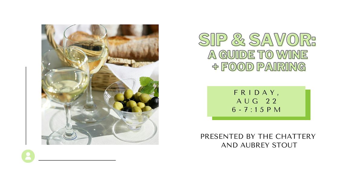 Sip & Savor: A Guide to Wine + Food Pairing, 22 August | Event in Chattanooga | AllEvents
