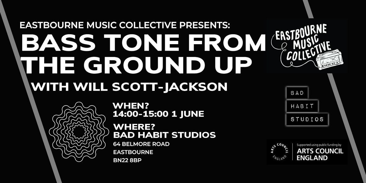 EMC Workshops: Bass Tone From The Ground Up, 1 June | Event in Eastbourne | AllEvents