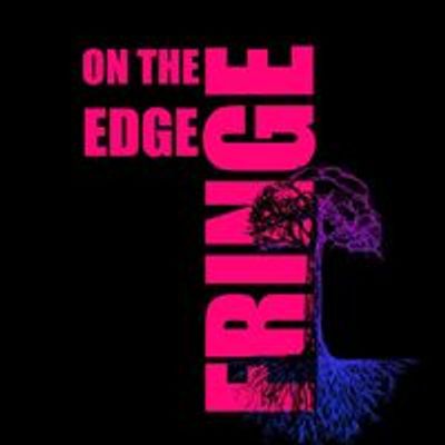 On the Edge Fringe Festival