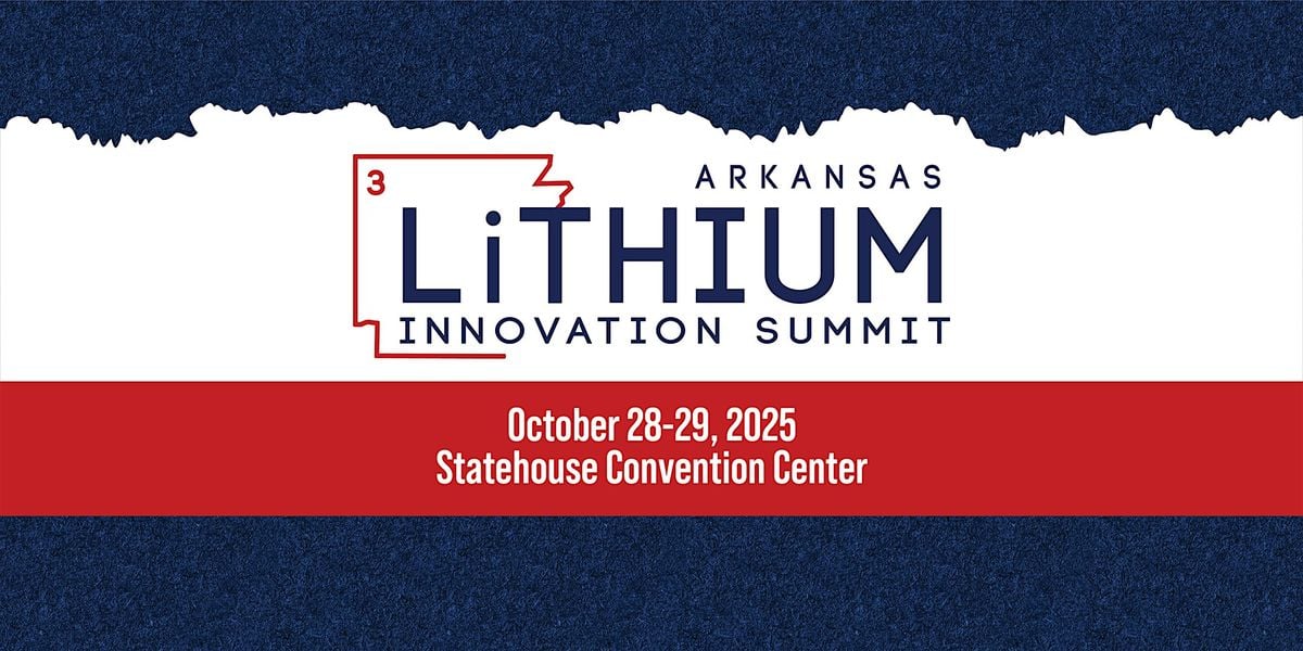 2025  Arkansas Lithium Innovation Summit, 28 October | Event in Little Rock | AllEvents