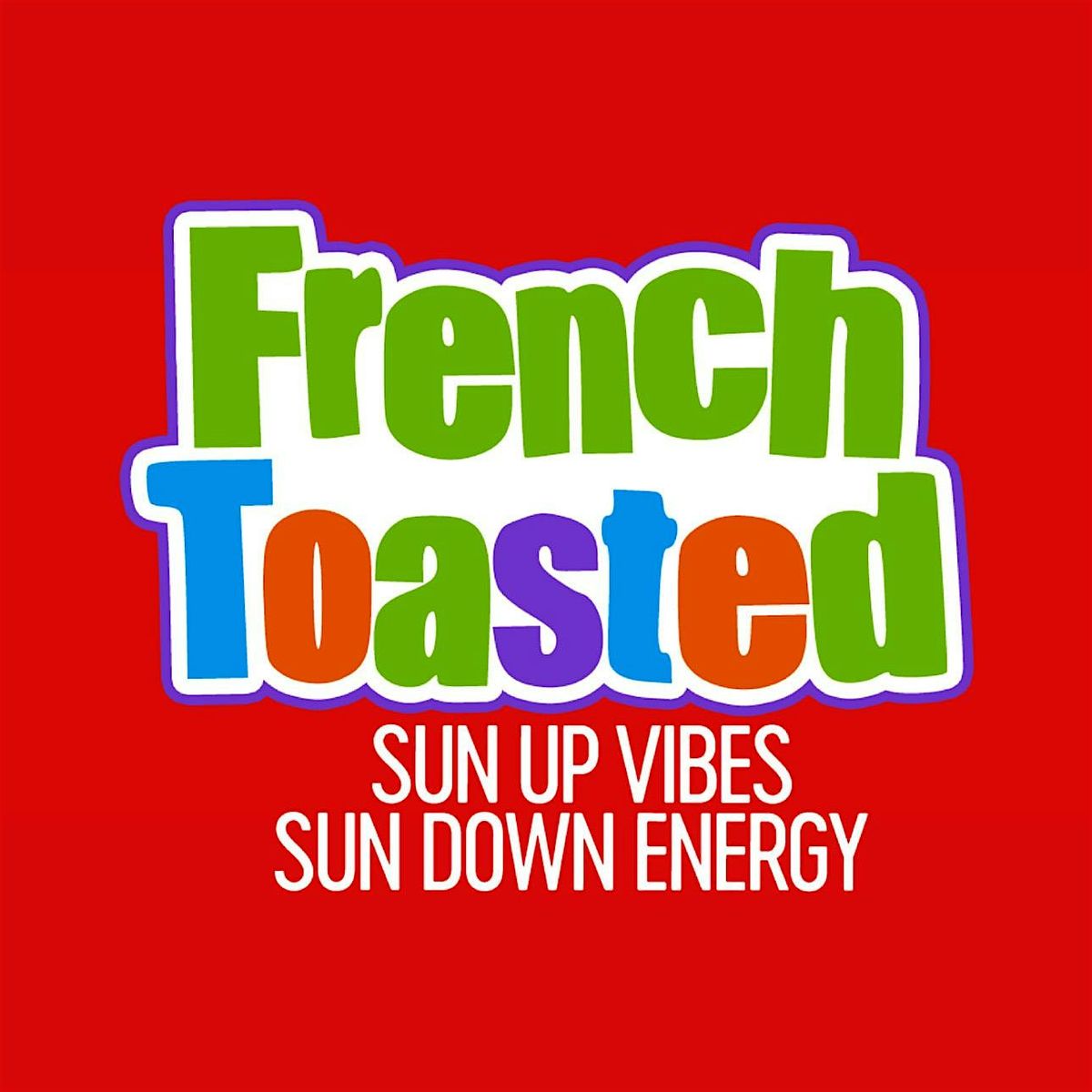 "F R E N CH  T O A S T E D" THE 9AM DAY PARTY, 16 August | Event in Rochester | AllEvents