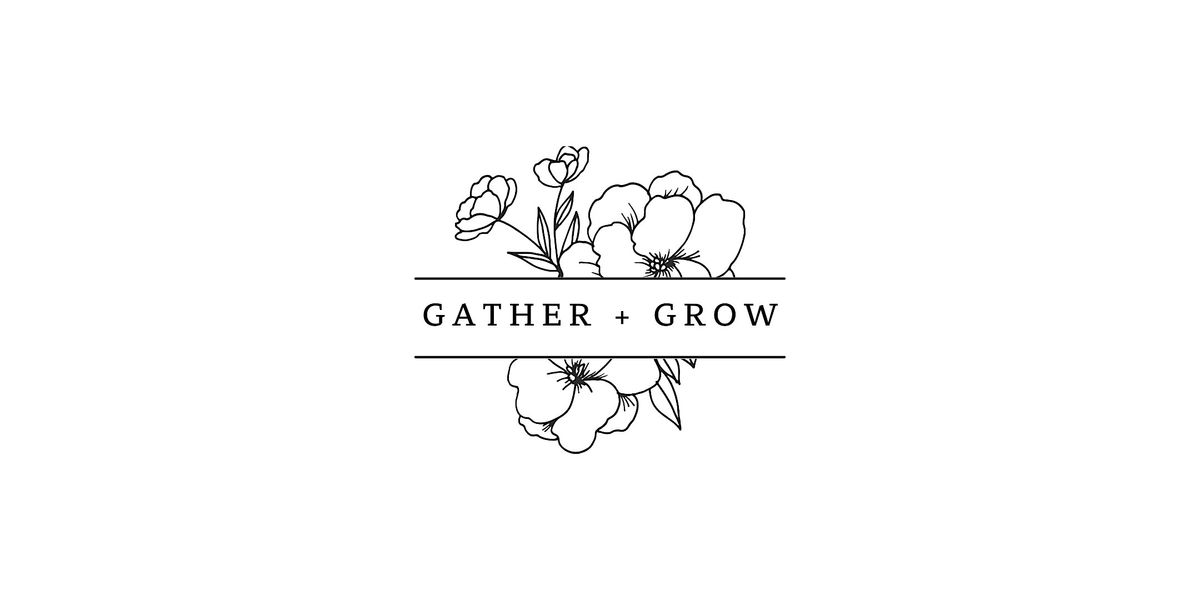 Gather + Grow: A Day of Encouragement & Connection for Home-Educating Moms, 25 April | Event in Parrish
