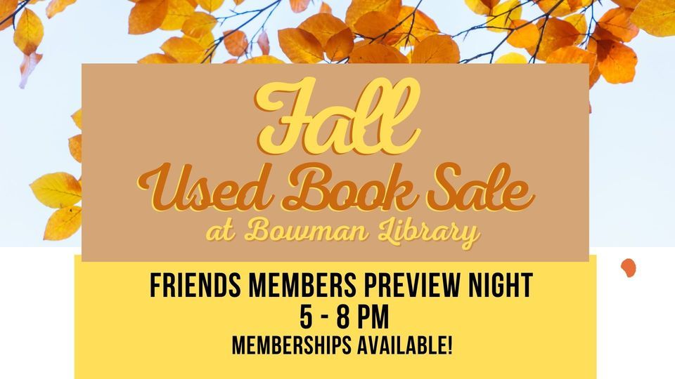 Fall Used Book Sale Preview NightFriends members only!, Bowman Library