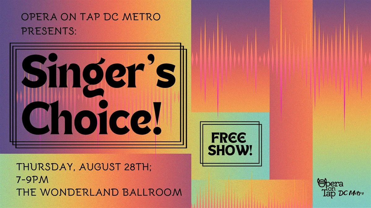 Opera on Tap DC Metro presents: Singer's Choice!, 28 August | Event in Washington | AllEvents
