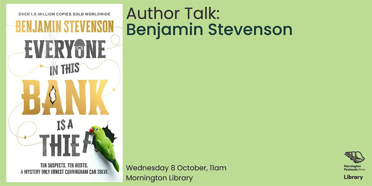 Author Talk: Benjamin Stevenson - Mornington Library, 8 October | Event in Mornington | AllEvents
