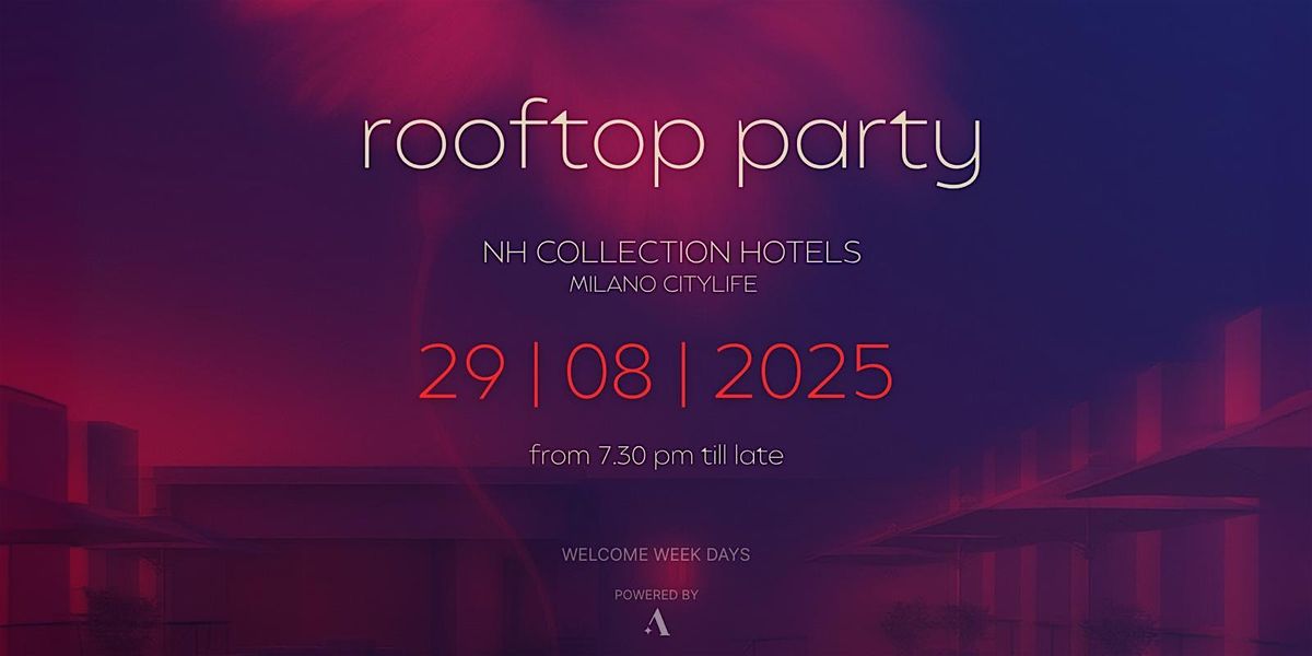 Rooftop Party - Welcome Week Days, 29 August | Event in Milano | AllEvents