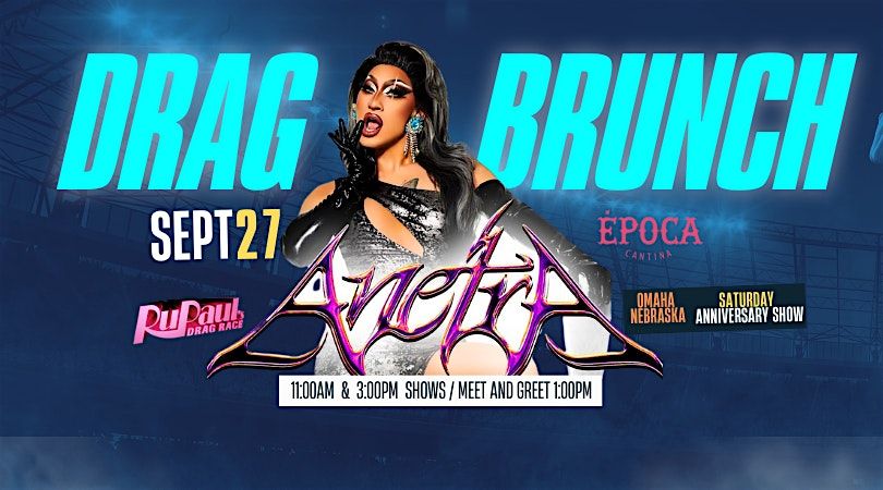ANETRA - Drag Brunch / Omaha, NE - EPOCA, 27 September | Event in Omaha | AllEvents