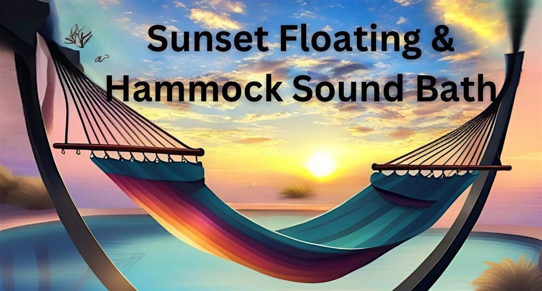 Internally Zen’s Ultra-wave Sunset Floating & Hammock Sound Bath, 17 August | Event in Simpsonville