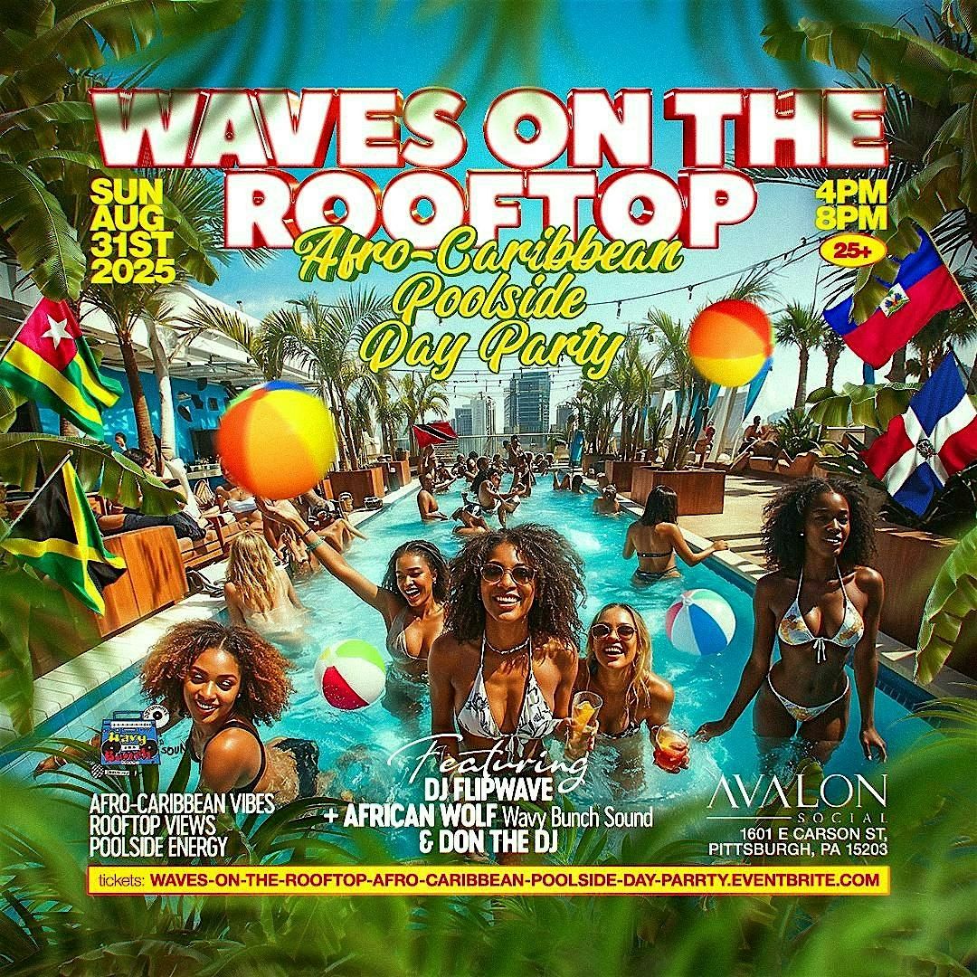 WAVES ON THE ROOFTOP: Afro-Caribbean Poolside Day Party, 31 August | Event in Pittsburgh | AllEvents