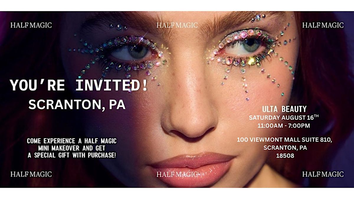 Half Magic x Ulta Beauty in Scranton, PA, 16 August | Event in Scranton | AllEvents