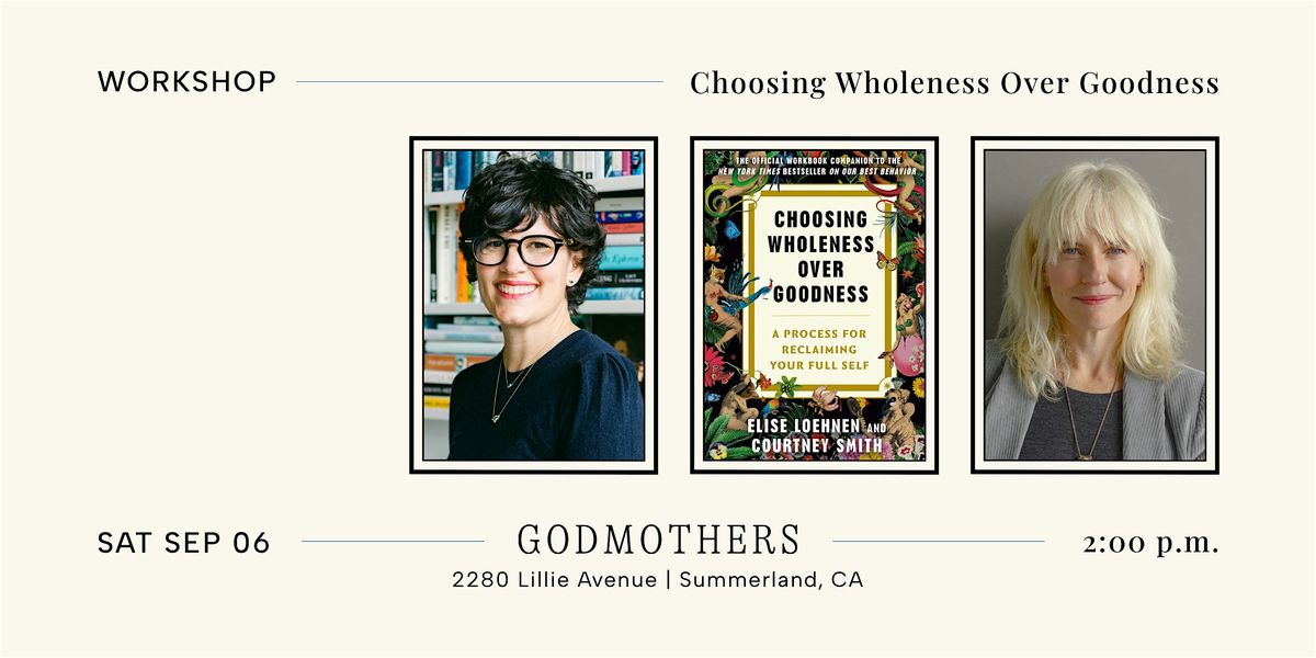 Workshop: Choosing Wholeness Over Goodness, 6 September | Event in Summerland | AllEvents