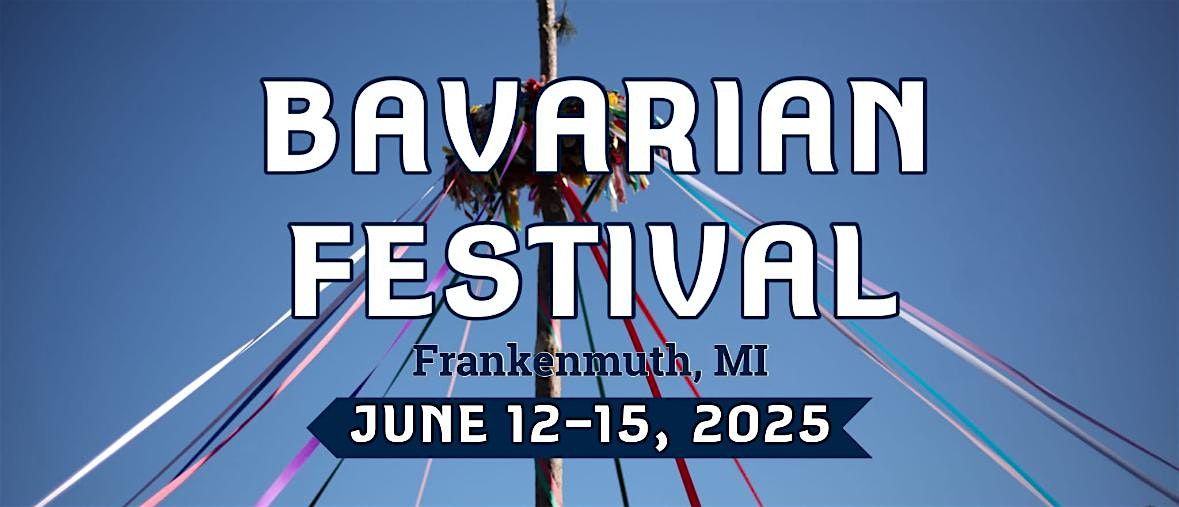 66th Annual Frankenmuth Bavarian Festival, 12 June | Event in Frankenmuth | AllEvents