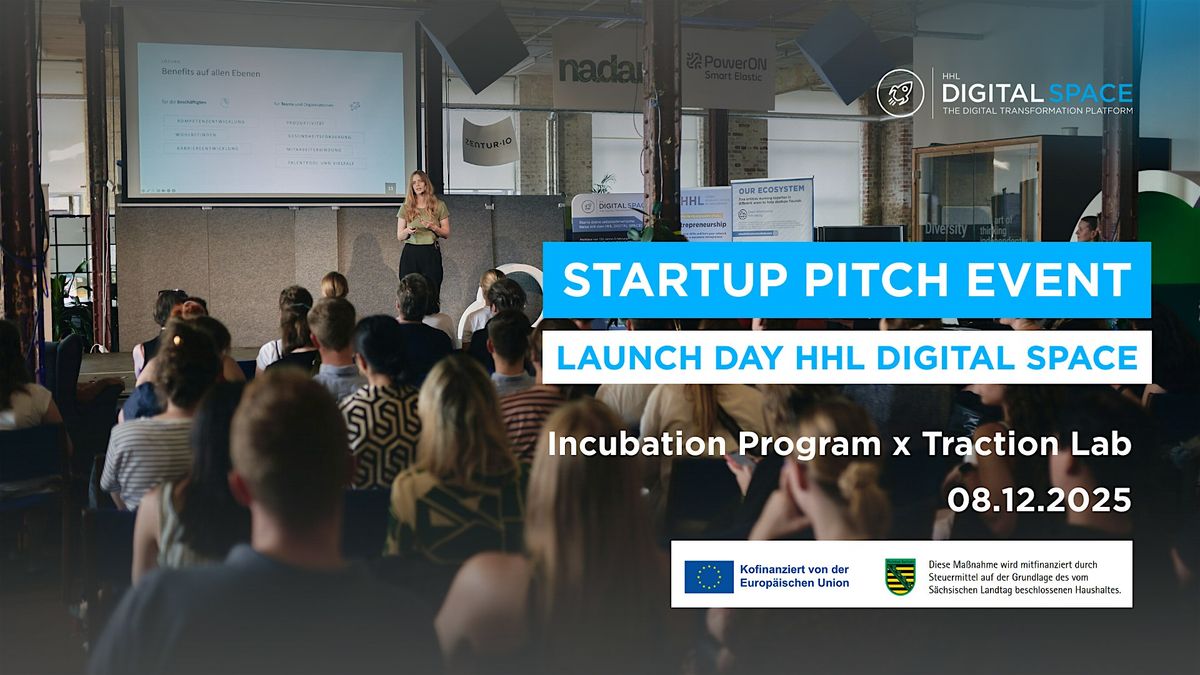 Launch Day | Startup Incubation Program & Traction Lab | HHL Digital Space, 8 December | Event in Leipzig