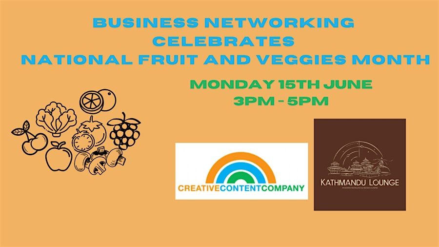 Business Networking Celebrates National Fruit and Veggies Month, 15 June | Event in Peterborough | AllEvents