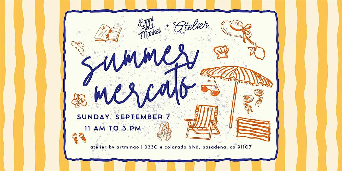 Summer Mercato with Poppi Seed Market, 7 September | Event in Pasadena | AllEvents