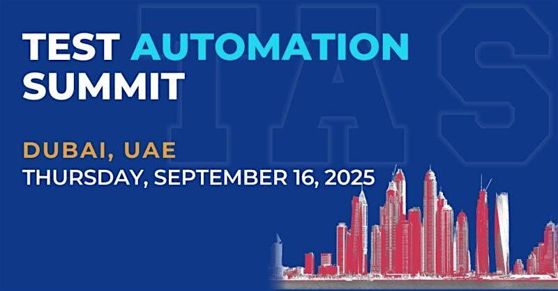 Test Automation Summit | Dubai| 2025, 16 September | Event in Dubai | AllEvents