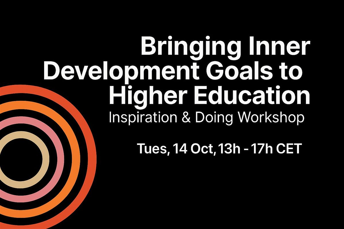 Bringing Inner Development Goals to Higher Education: Inspiration & Doing, 14 October | Event in Kungsholmen