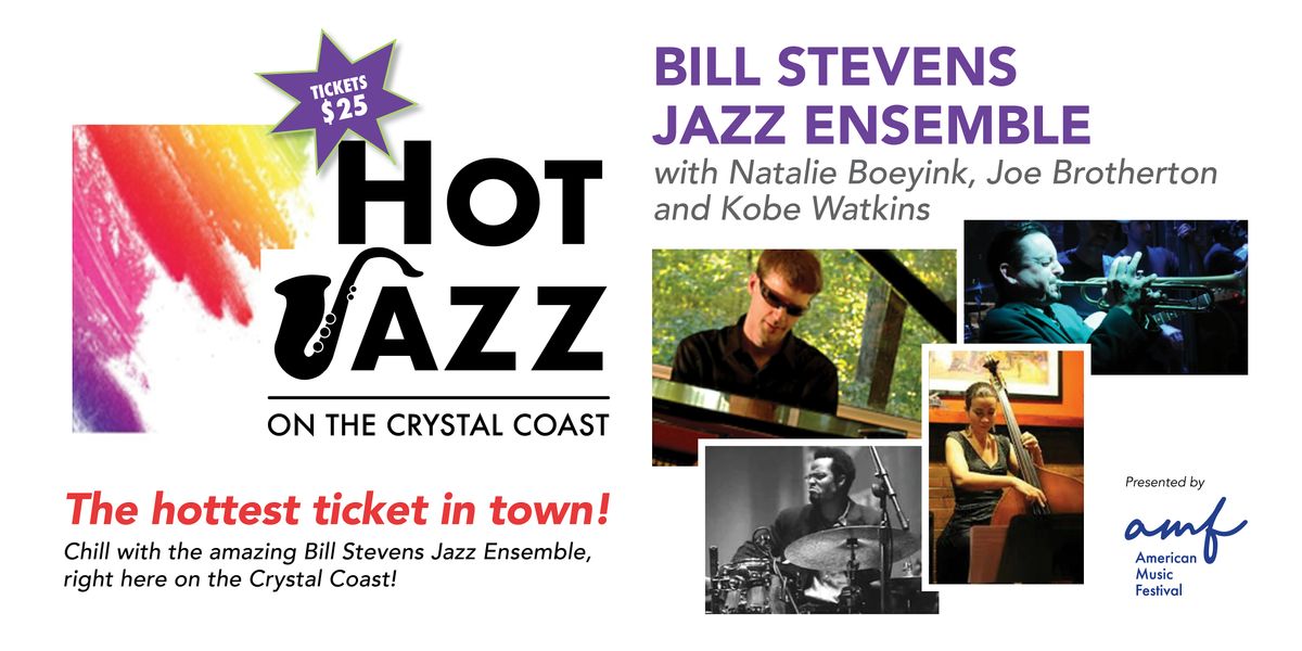 HOT JAZZ on the Crystal Coast – BILL STEVENS JAZZ ENSEMBLE, 12 July | Event in Morehead City | AllEvents
