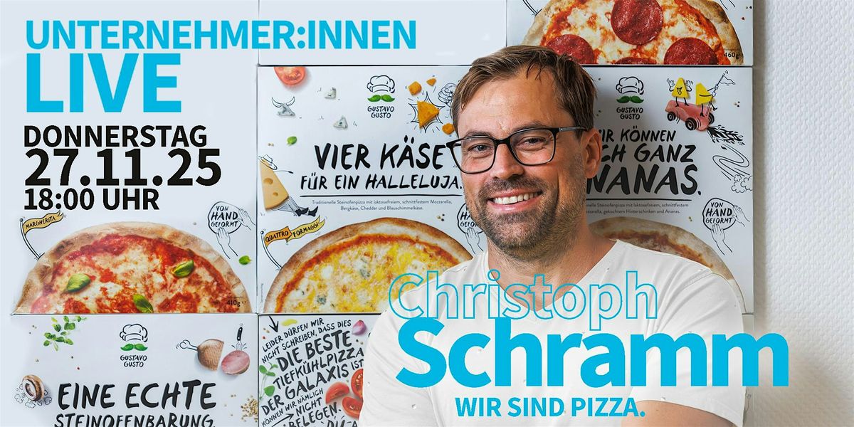 Unternehmer:innen live: Christoph Schramm - Wir sind Pizza., 27 November | Event in München | AllEvents
